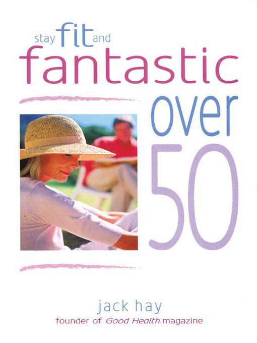 Title details for Stay Fit and Fantastic Over 50 by Jack Hay - Wait list